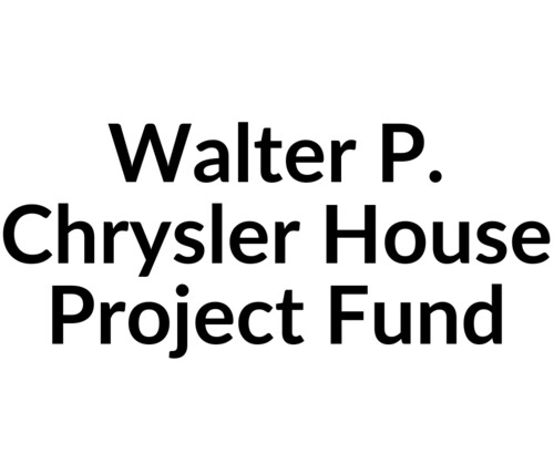 Walter P. Chrysler House Project Fund
