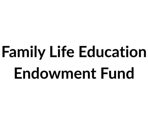 Family Life Education Endowment Fund