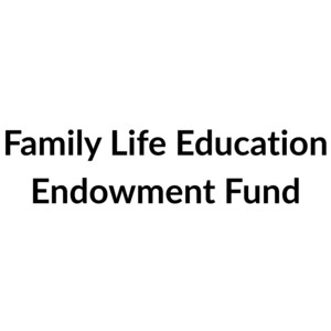 Family Life Education Endowment Fund
