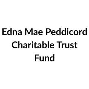 Edna Mae Peddicord Charitable Trust Fund