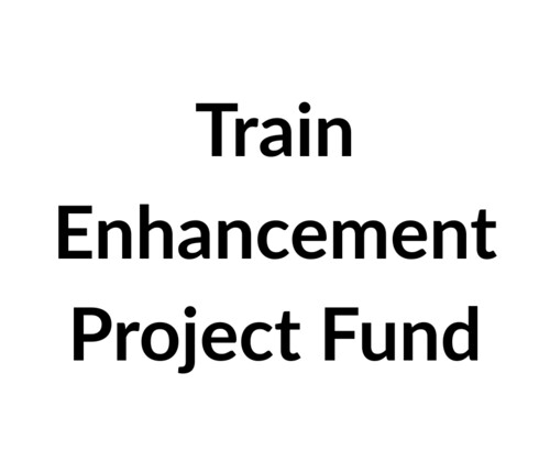 Train Enhancement Project Fund