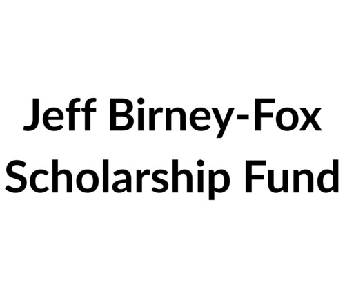 Jeff Birney-Fox Scholarship Fund