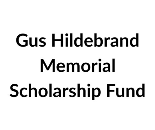 Gus Hildebrand Memorial Scholarship Fund