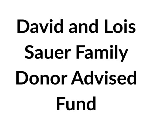David and Lois Sauer Family Donor Advised Fund