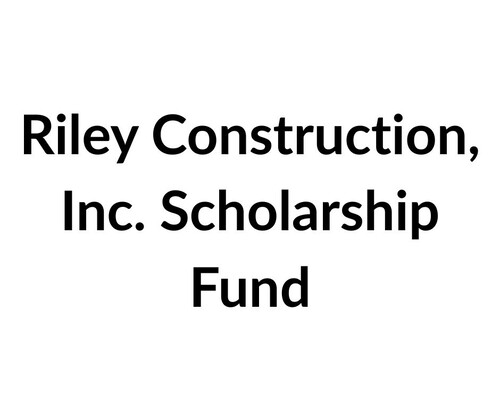 Riley Construction, Inc. Scholarship Fund