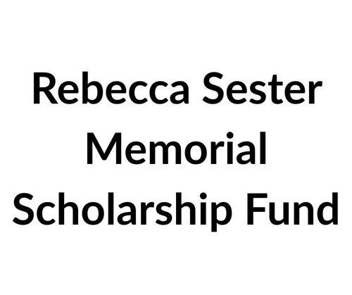 Rebecca Sester Memorial Scholarship Fund