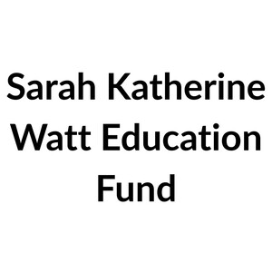Sarah Katherine Watt Education Fund