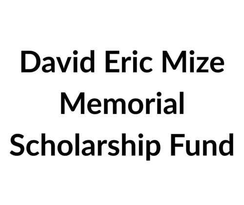 David Eric Mize Memorial Scholarship Fund