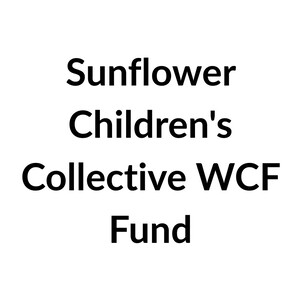 Sunflower Children's Collective WCF Fund